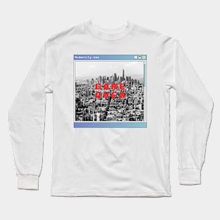 GAME OVER, Modernity Is Crashing! Long Sleeve T-Shirt